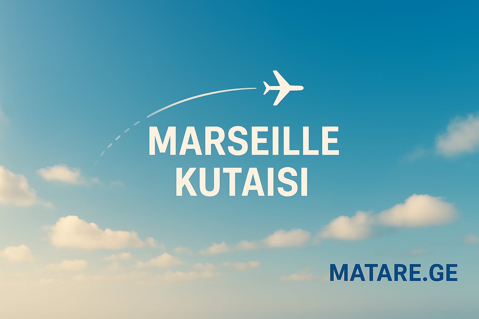 „მარსელი ქუთაისი ავიაბილეთები — მაჰარე.ჯი, ნათელი ცის ფონზე შექმნილი ბილეთის ბანერი“