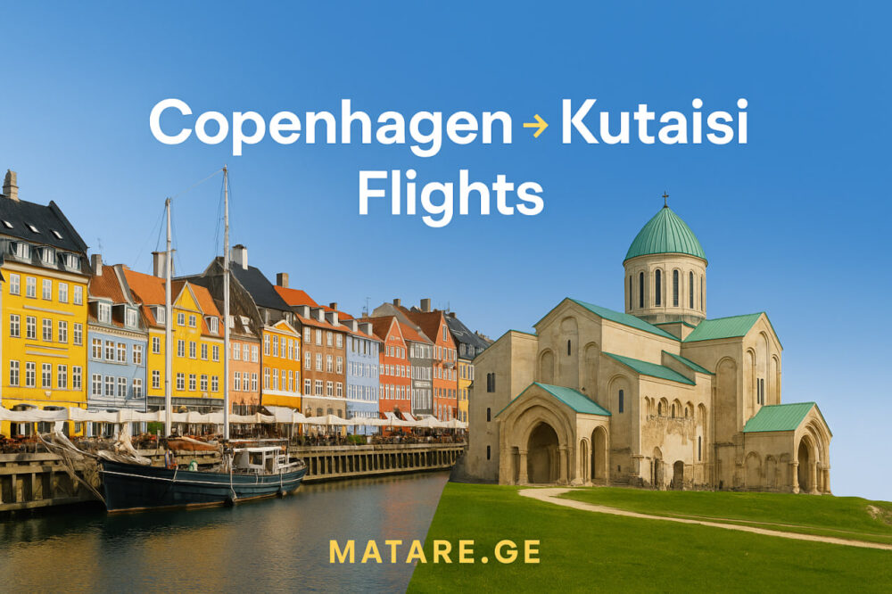 ავიაბილეთები კოპენჰაგენიდან ქუთაისში — იაფი ფრენები დანიის დედაქალაქიდან საქართველოში Matare.ge-ზე