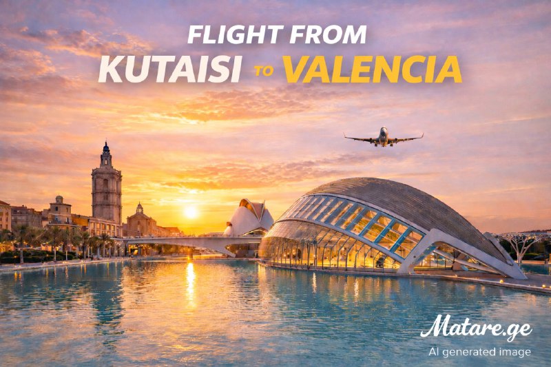 ქუთაისი ვალენსია ავიაბილეთები — ფრენები ესპანეთის მიმართულებით